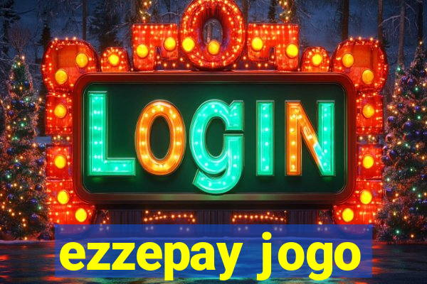 ezzepay jogo