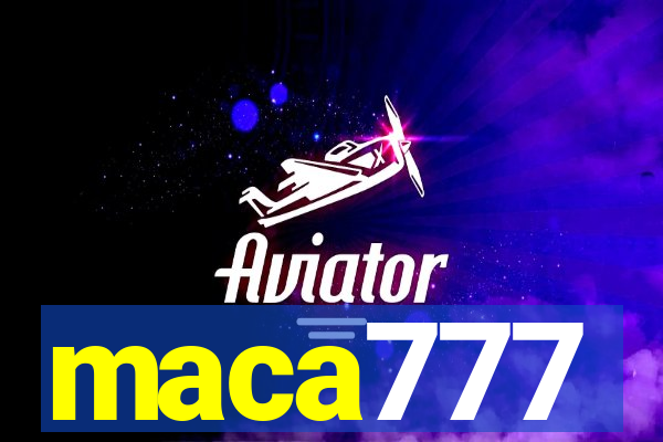 maca777