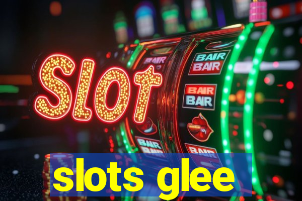 slots glee