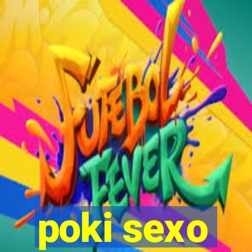 poki sexo