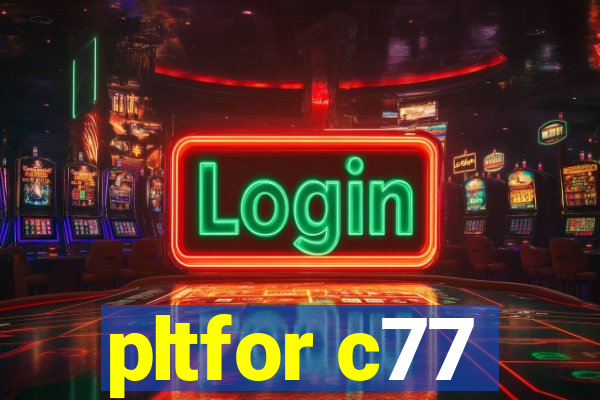 pltfor c77