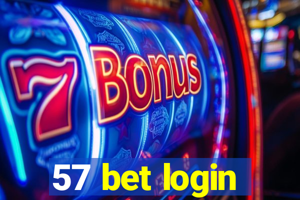 57 bet login