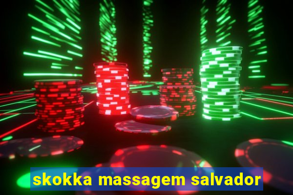 skokka massagem salvador