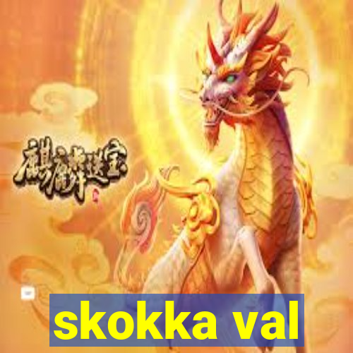 skokka val