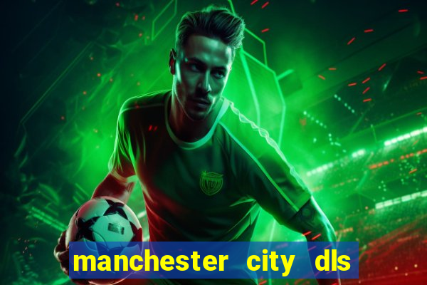 manchester city dls 23 kits