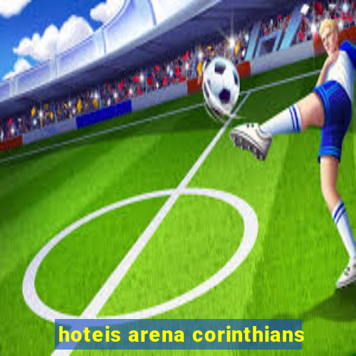 hoteis arena corinthians