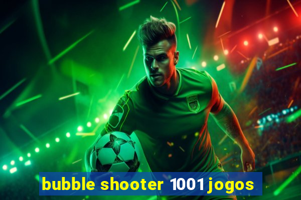 bubble shooter 1001 jogos