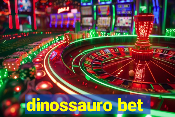 dinossauro bet