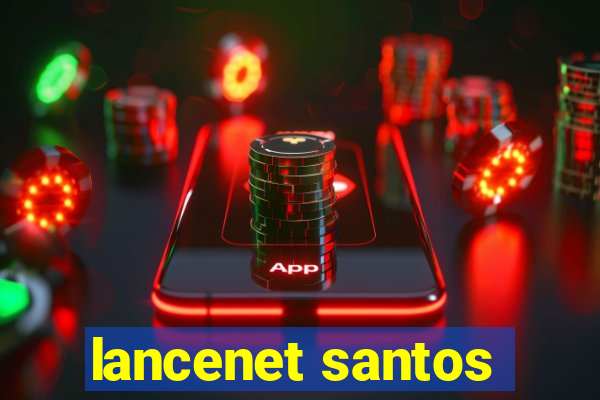 lancenet santos