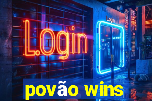 povão wins