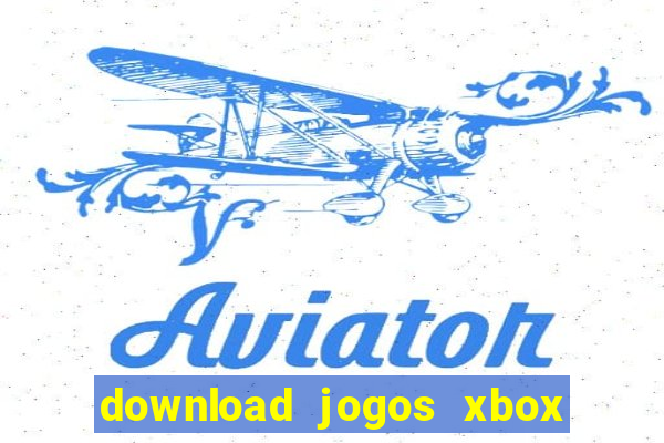 download jogos xbox 360 xex