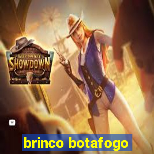 brinco botafogo