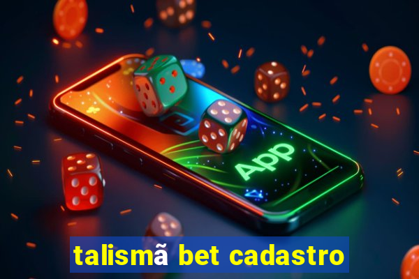 talismã bet cadastro