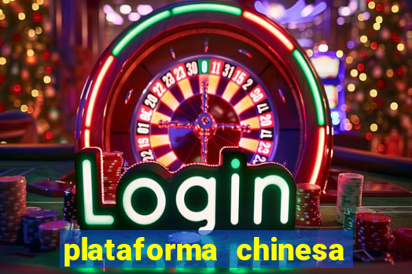 plataforma chinesa para ganhar dinheiro