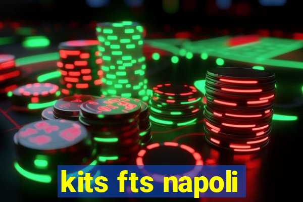 kits fts napoli