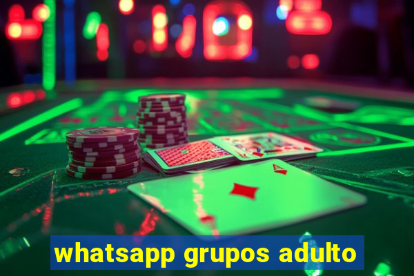 whatsapp grupos adulto