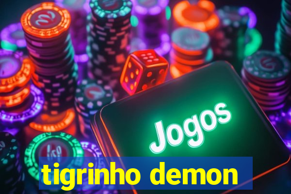 tigrinho demon