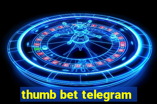 thumb bet telegram