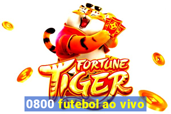 0800 futebol ao vivo