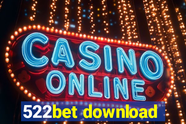 522bet download