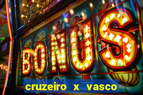 cruzeiro x vasco da gama multicanais