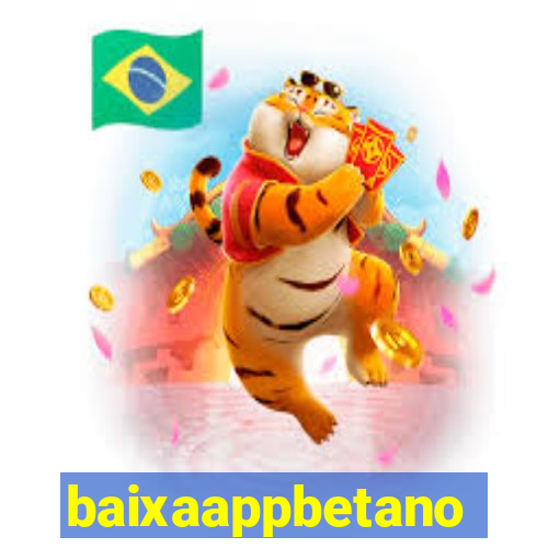 baixaappbetano