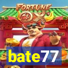 bate77