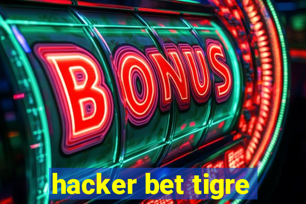 hacker bet tigre