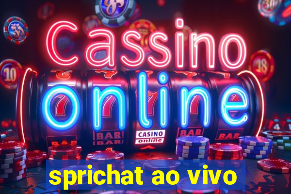 sprichat ao vivo