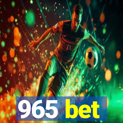 965 bet