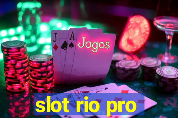 slot rio pro