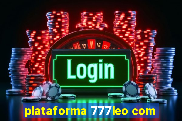 plataforma 777leo com