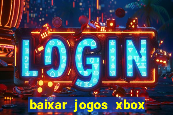 baixar jogos xbox 360 usando utorrent