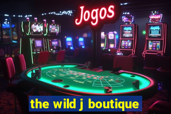 the wild j boutique