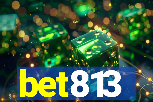 bet813