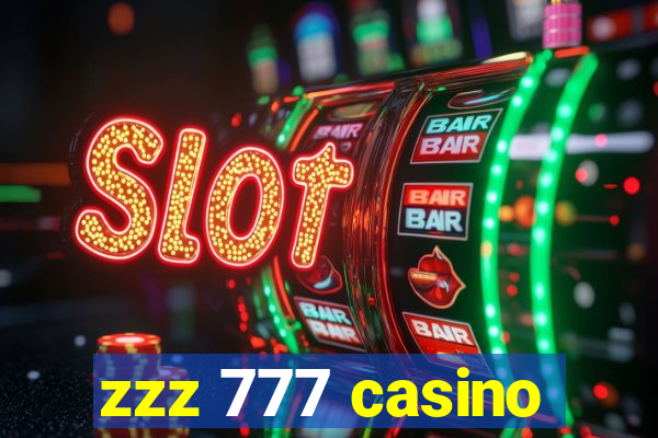 zzz 777 casino