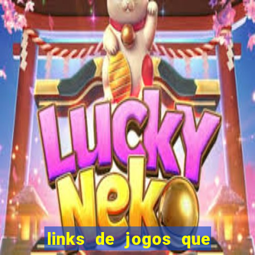 links de jogos que ganha dinheiro