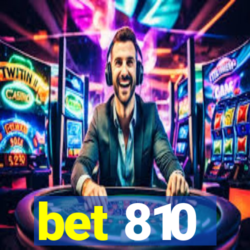 bet 810