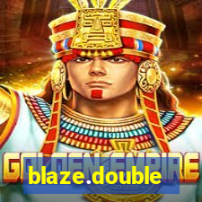 blaze.double