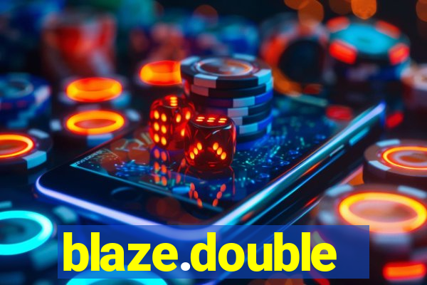 blaze.double