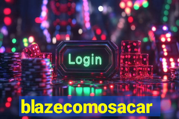 blazecomosacar