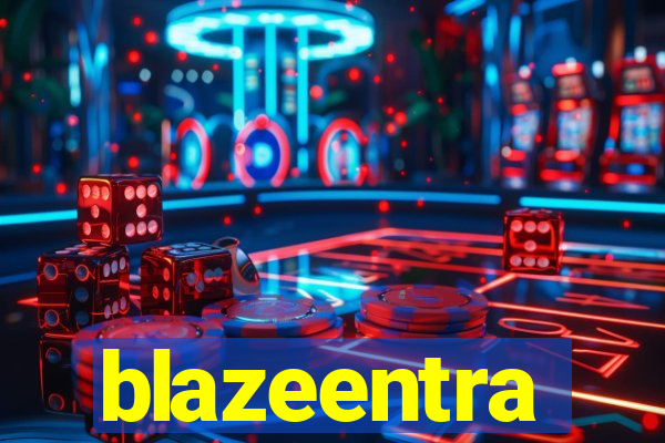 blazeentra