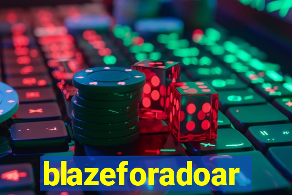 blazeforadoar