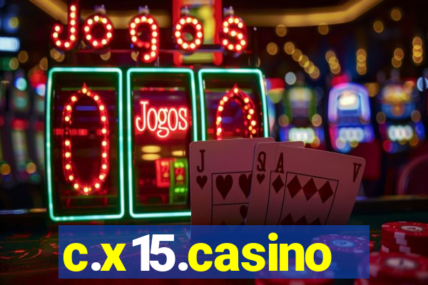 c.x15.casino