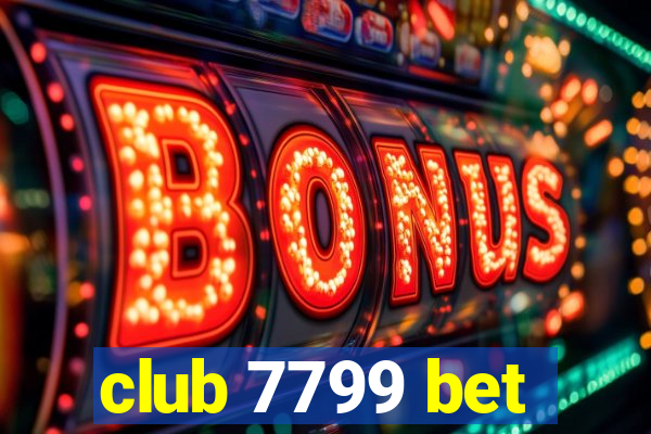 club 7799 bet