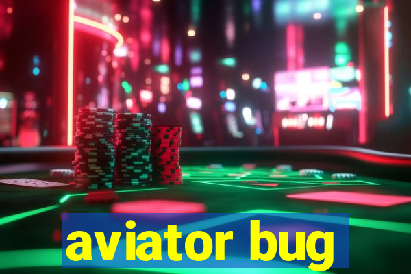 aviator bug