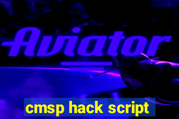 cmsp hack script