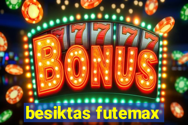 besiktas futemax