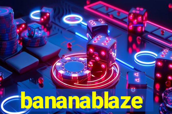 bananablaze