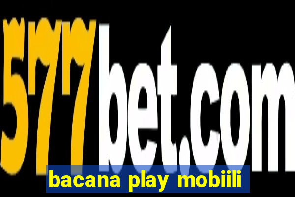 bacana play mobiili